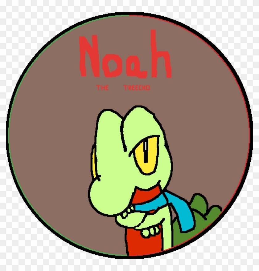 Noah The Treecko - Noah The Treecko #1591929