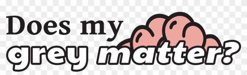 Does My Grey Matter - Does My Grey Matter #1596958