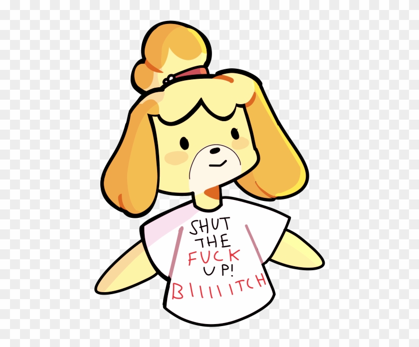 Shut The Fuck Up Biiiiitch - Cartoon #1621288