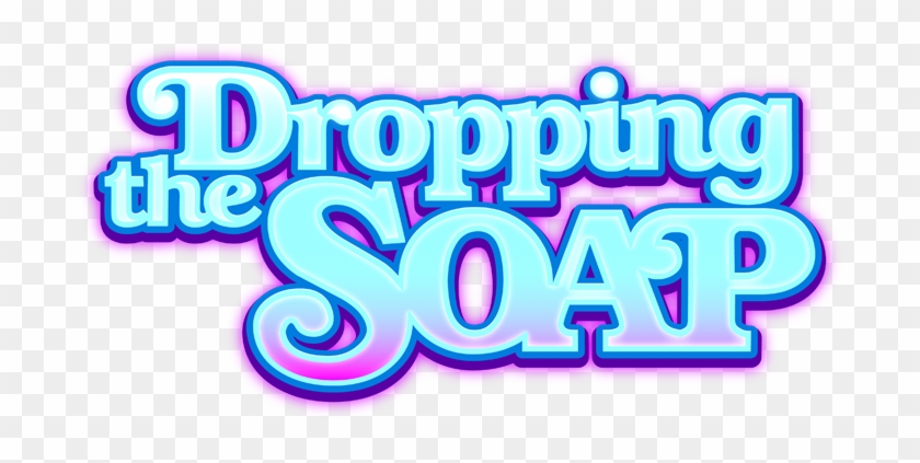Dropping The Soap - Graphic Design #1628587