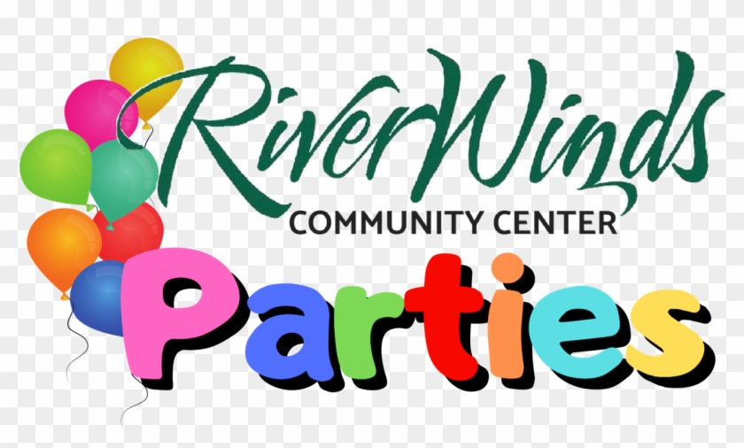 Birthday Party Packages - Riverwinds #1644207