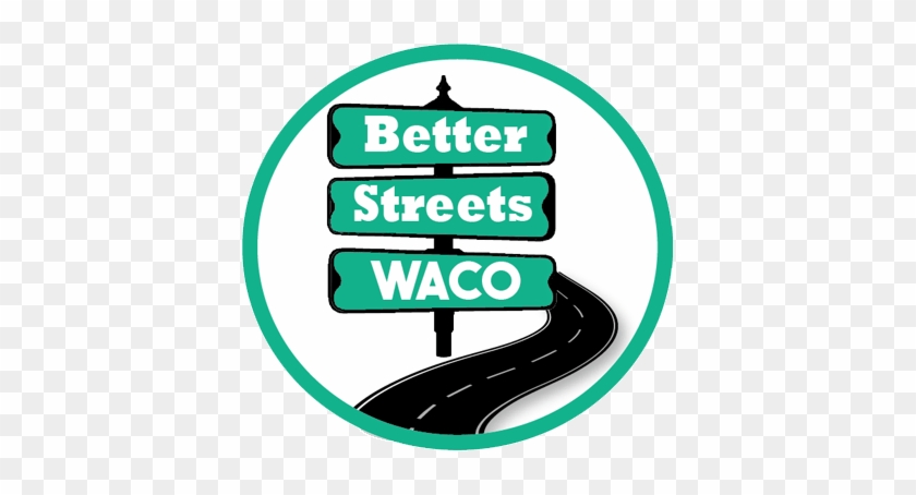Building Better Streets For Waco - Letterpop #1677709
