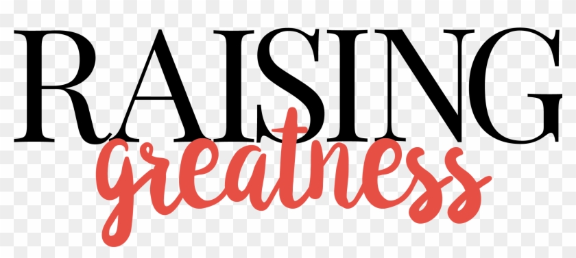 Raising Greatness - Raising Greatness #1695118
