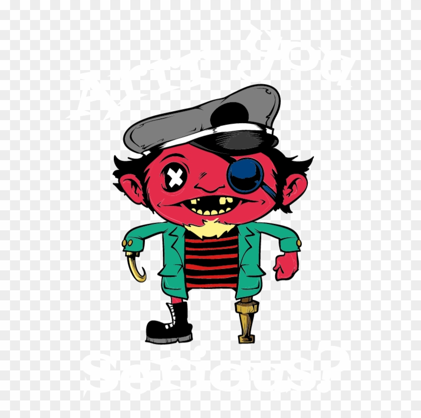 Arrr You Serious - Cartoon #1702072