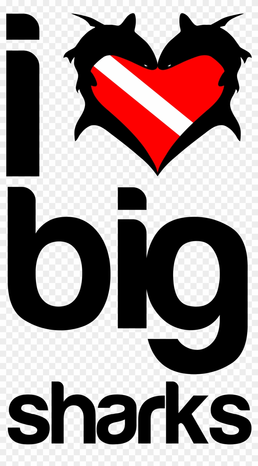 I Love Big Sharks T-shirt Design - Divine Design #1711366