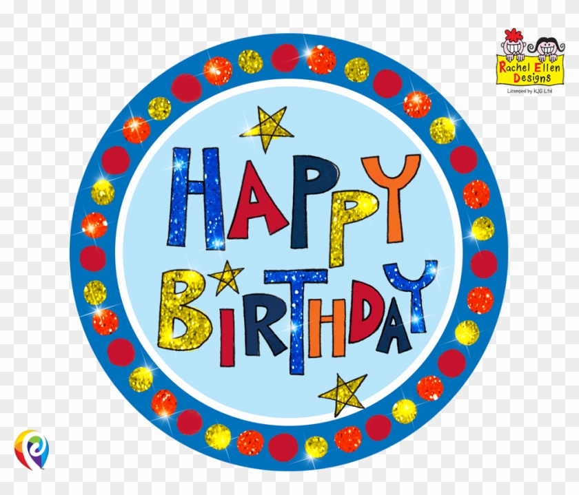 12cm Rachel Ellen Happy Birthday Multi Colour Badge - Circle #1721133