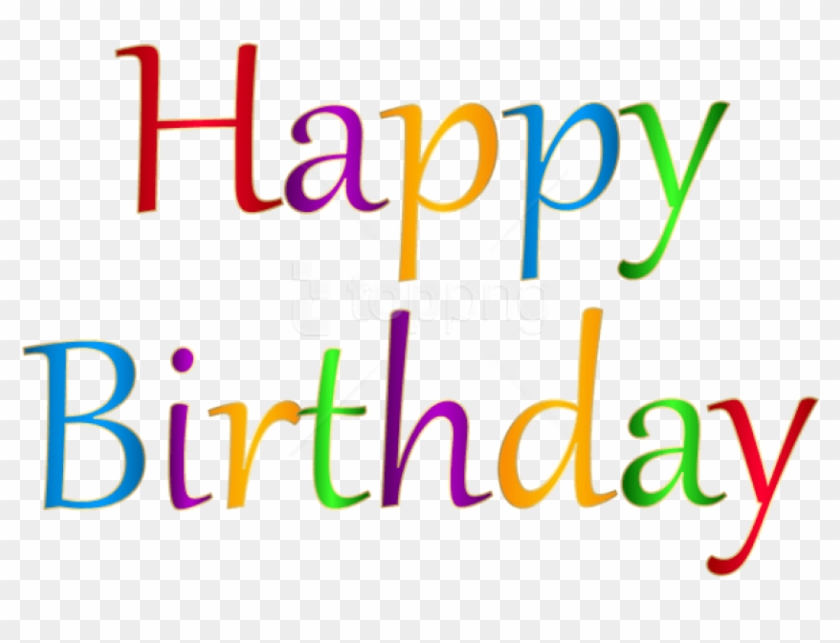 Free Png Happy Birthday Png Images Transparent - مخطوطة Happy Birthday #1722935