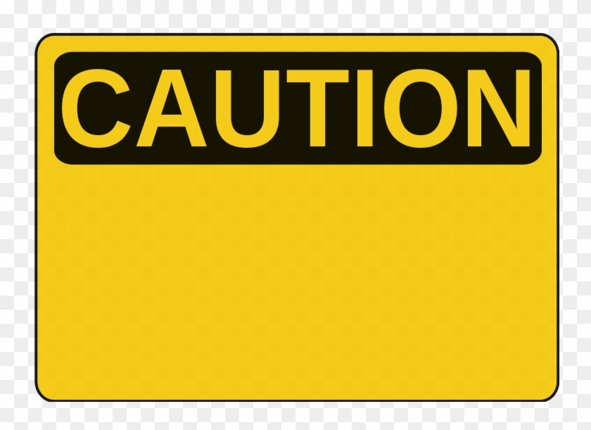 Warning Blank Sign Clipart Warning Sign Traffic Sign - Blank Caution Sign Png #1725095