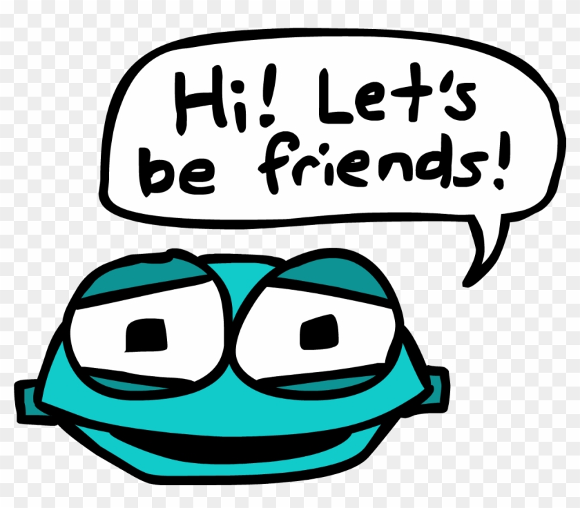 This - Hi Lets Be Friends #1730685