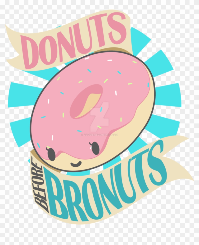 Donuts Before Bronuts By Zombie - Donuts Before Bronuts #263425