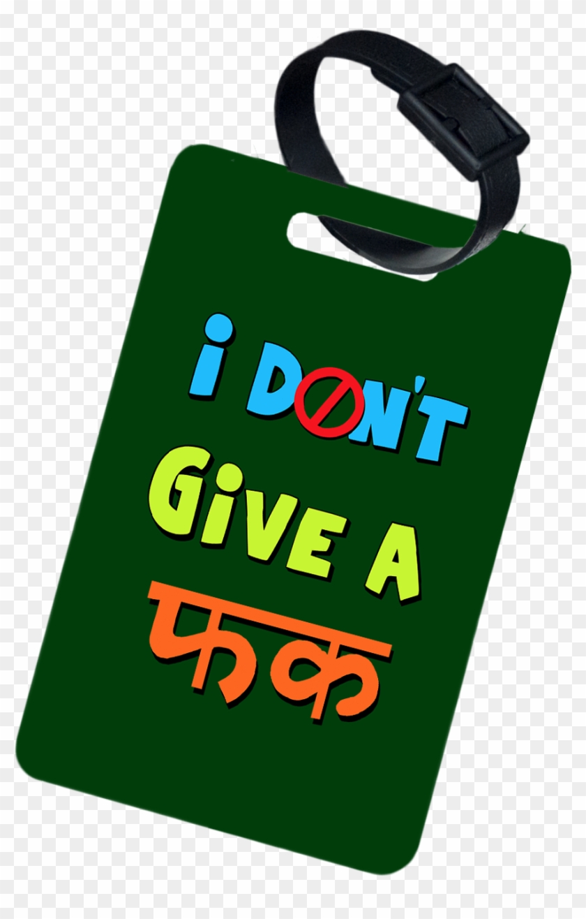 I Don't Give A Fuck Luggage Tag - Bag Tag #1733822
