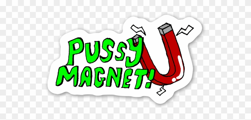 Pussy Magnet - Pussy Magnet #1736565