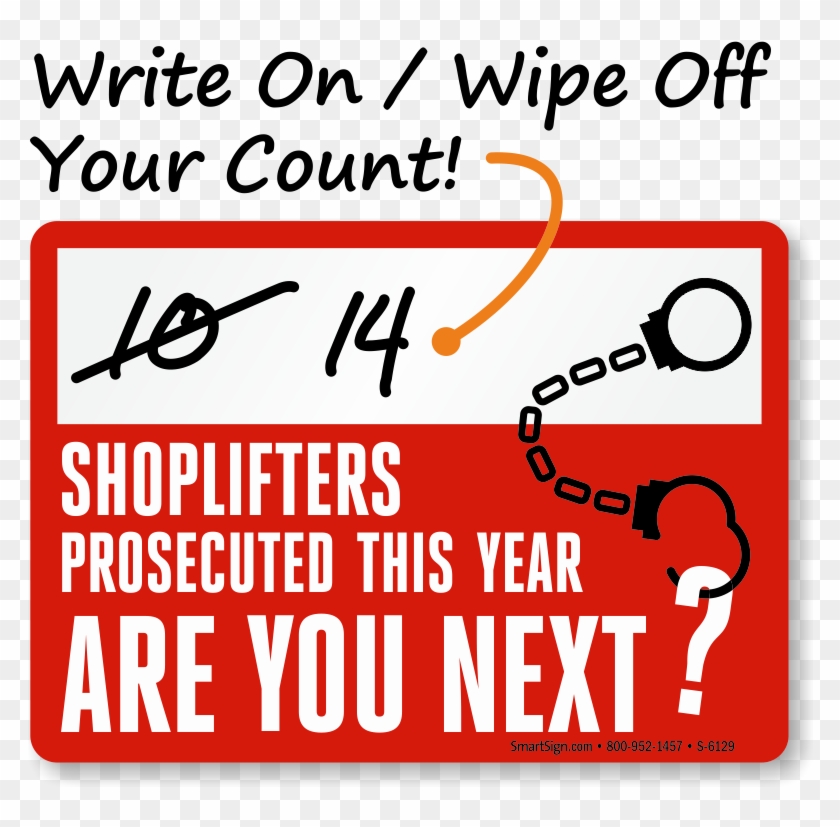 Shoplifting Signs Shoplifters Will Be Prosecuted - Shoplifters Will Be Prosecuted Sign Png #1739232