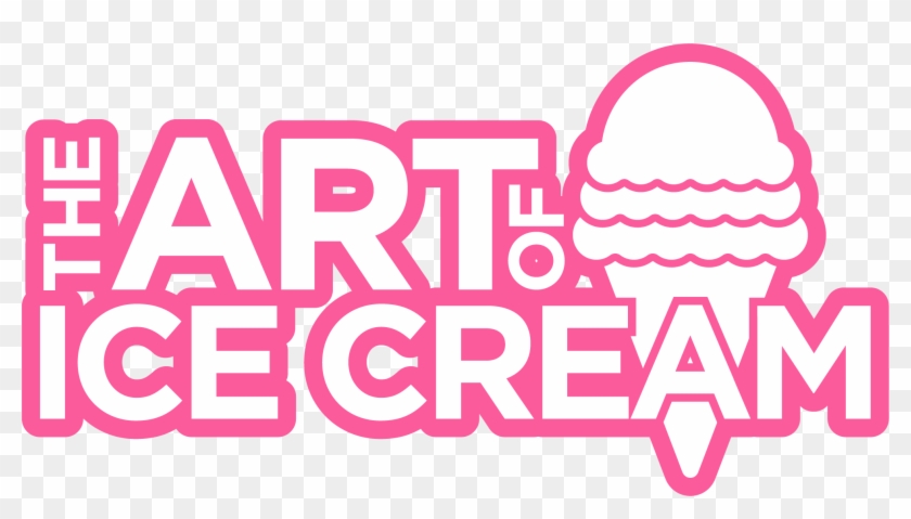 The Art Of Ice Cream Experience - The Art Of Ice Cream Experience #1757155
