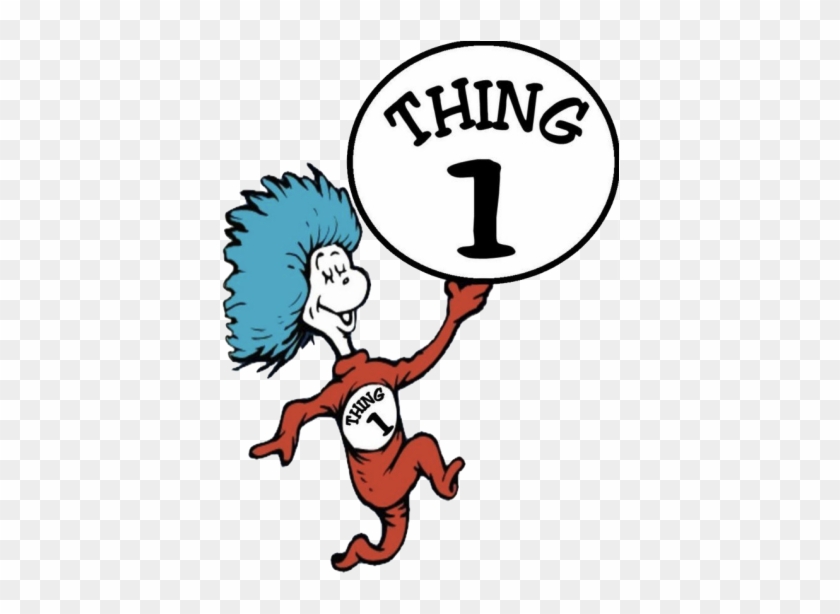 But It's Not Just For The Times That Thing One Is Under - Dr Seuss Thing 2 #271062