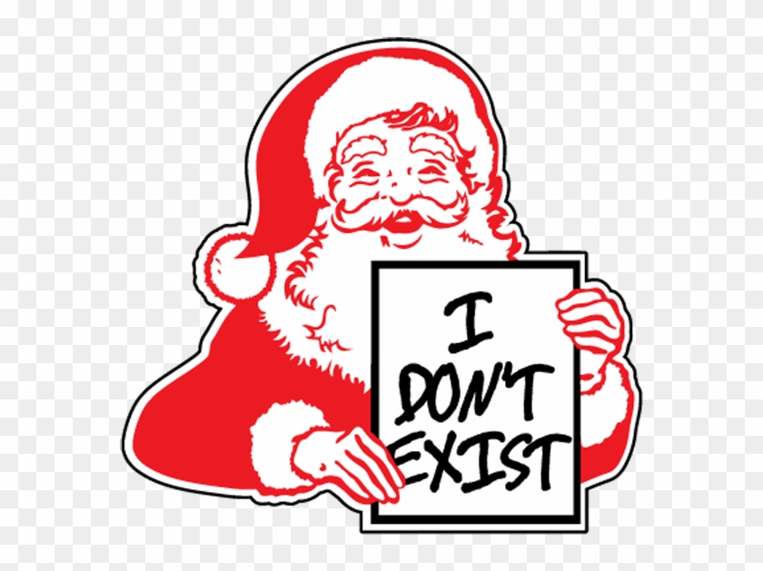 Kuppnoc - Don’t Exist Santa Claus Rude Christmas Xmas Mean Funny #308907