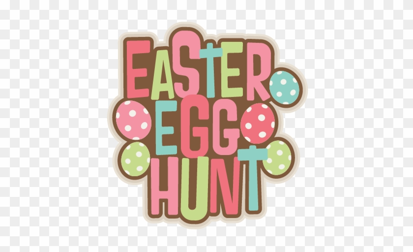 Easter Egg Hunt Title Svg Scrapbook Cut File Cute Clipart - Easter Egg Hunt Clip Art #352495