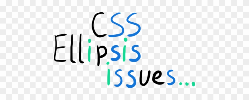 Css Ellipsis Issues - Calligraphy #363025