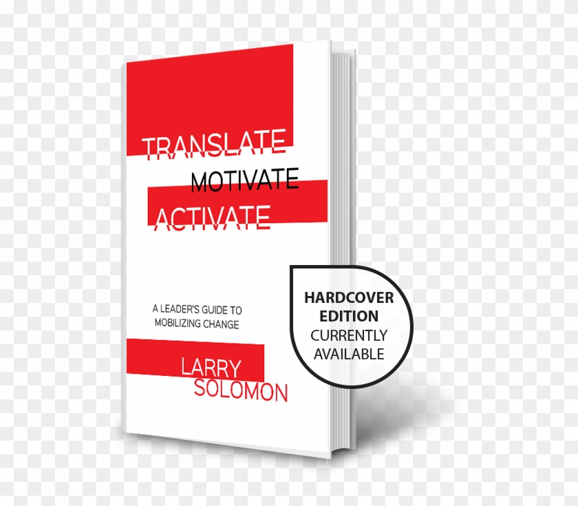 Translate, Motivate, Activate: A Leader's Guide To #369573