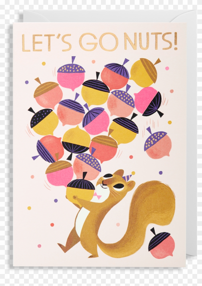 Squirrel Greeting Card - Let's Go Nuts! Squirrel Greeting Card #435285